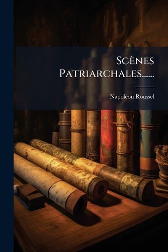Cover image for Scenes Patriarchales......