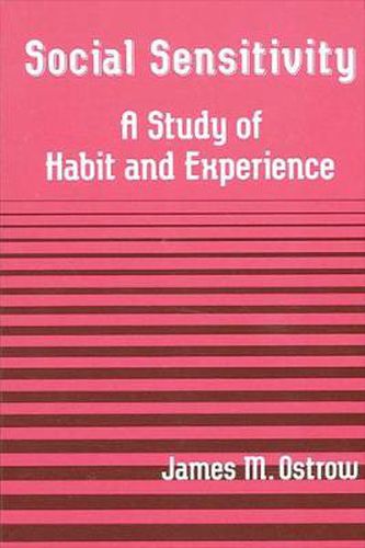 Cover image for Social Sensitivity: A Study of Habit and Experience