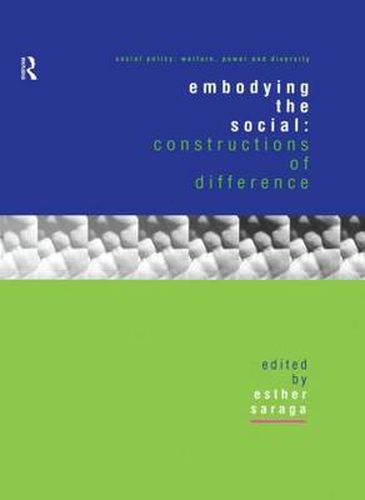 Embodying the Social: Constructions of Difference