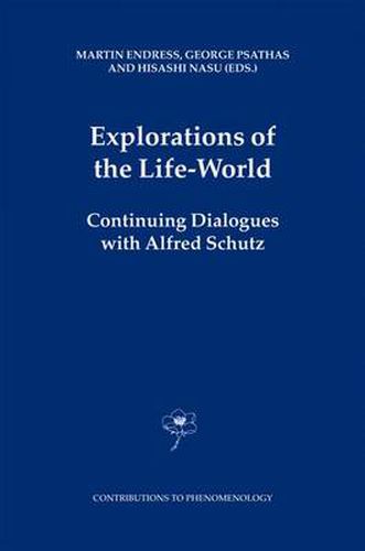 Cover image for Explorations of the Life-World: Continuing Dialogues with Alfred Schutz