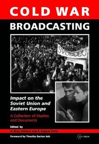 Cover image for Cold War Broadcasting: Impact on the Soviet Union and Eastern Europe