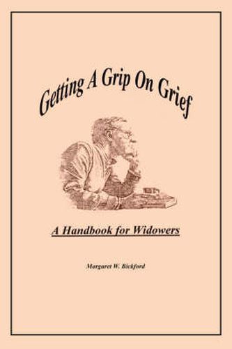 Cover image for Getting a Grip on Grief: A Handbook for Widowers