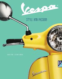 Cover image for Vespa: The History of a Legend from Its Origins to the Present