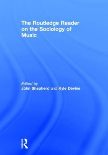 Cover image for The Routledge Reader on the Sociology of Music