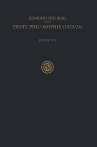 Cover image for Erste Philosophie (1923/24) Erster Teil Kritische Ideengeschichte: Erster Teil: Kritische Ideengeschichte