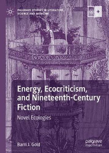 Energy, Ecocriticism, and Nineteenth-Century Fiction: Novel Ecologies