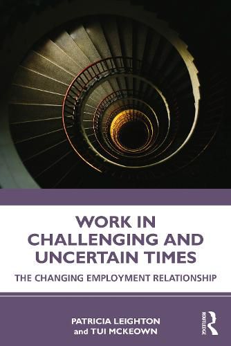 Cover image for Work in Challenging and Uncertain Times: The Changing Employment Relationship