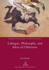 Cover image for Laforgue, Philosophy, and Ideas of Otherness