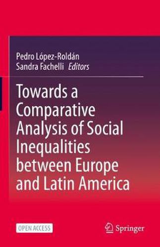 Cover image for Towards a Comparative Analysis of Social Inequalities between Europe and Latin America