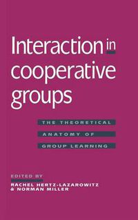 Cover image for Interaction in Cooperative Groups: The Theoretical Anatomy of Group Learning