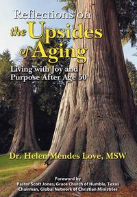 Cover image for Reflections on the Upsides of Aging: Living with Joy and Purpose After Age 50