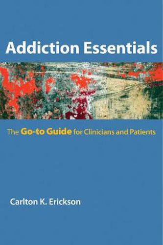 Cover image for Addiction Essentials: The Go-to Guide for Clinicians and Patients