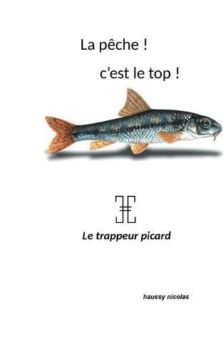 Cover image for La peche! c'est top!: Le trappeur picard