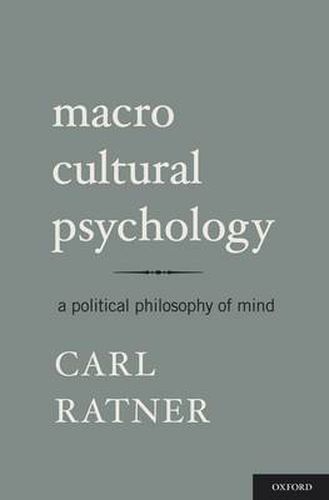 Cover image for Macro Cultural Psychology: A Political Philosophy of Mind