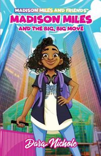 Cover image for Madison Miles and the big, BIG move