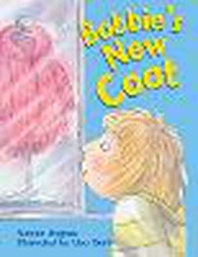 Cover image for Rigby Literacy Early Level 3: Bobbie's New Coat (Reading Level 10/F&P Level F)