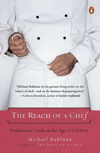 Cover image for The Reach of a Chef: Professional Cooks in the Age of Celebrity