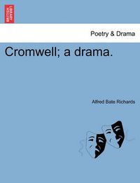 Cover image for Cromwell; A Drama.