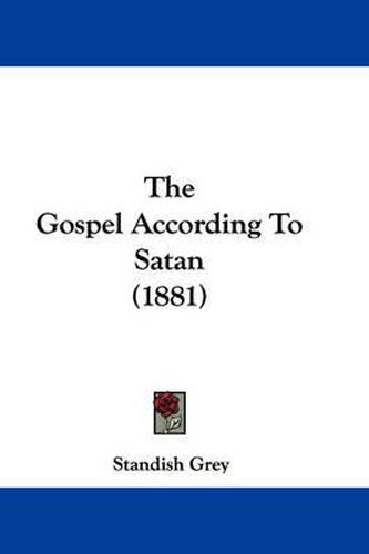 Cover image for The Gospel According to Satan (1881)