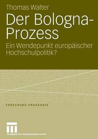 Cover image for Der Bologna-Prozess: Ein Wendepunkt Europaischer Hochschulpolitik?