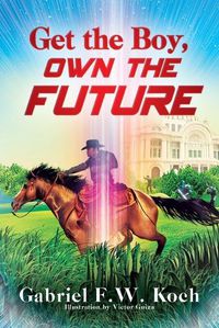 Cover image for Get the Boy, Own the Future