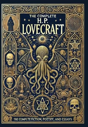 Cover image for The Complete Fiction, Poetry, and Essays of H. P. Lovecraft (Collector's Edition) (Laminated Hardback with Jacket)