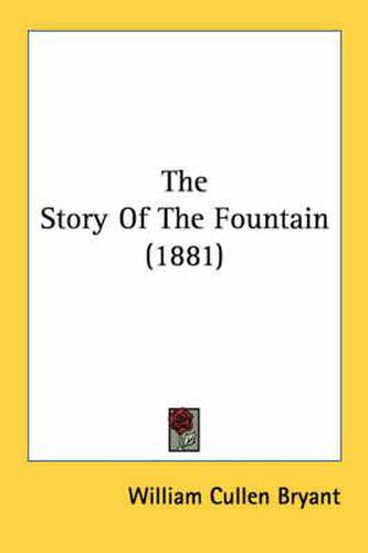 Cover image for The Story of the Fountain (1881)