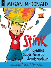 Cover image for Stink and the Incredible Super-Galactic Jawbreaker