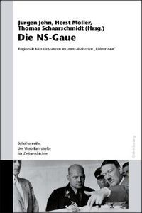 Cover image for Die Ns-Gaue: Regionale Mittelinstanzen Im Zentralistischen Fuhrerstaat?