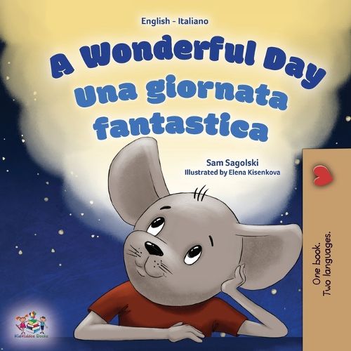 Cover image for A Wonderful Day (English Italian Bilingual Book for Kids)