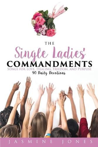 Cover image for The Single Ladies' Commandments: Songs for Love, Healing, Freedom, and Purpose