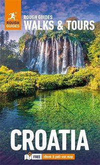 Cover image for Rough Guides Walks and Tours Croatia: Top 15 Itineraries for Your Trip: Travel Guide with eBook