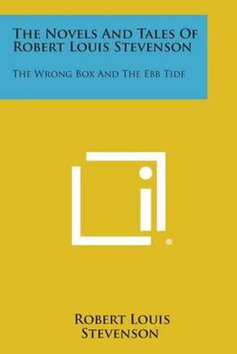 Cover image for The Novels and Tales of Robert Louis Stevenson: The Wrong Box and the Ebb Tide