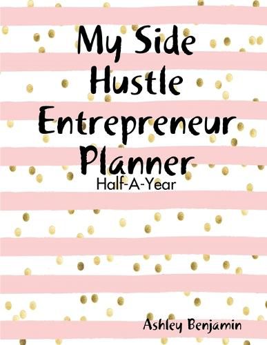 Cover image for My Side Hustle Entrepreneur Planner