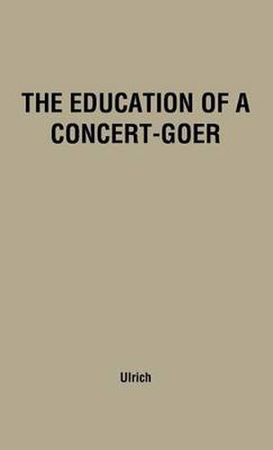 Cover image for The Education of a Concert-Goer