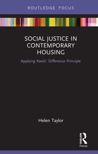 Social Justice in Contemporary Housing: Applying Rawls' Difference Principle