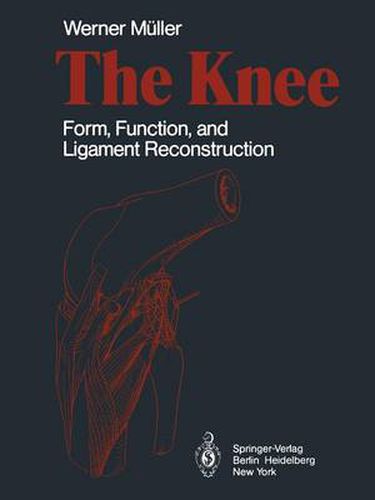 Cover image for The Knee: Form, Function, and Ligament Reconstruction