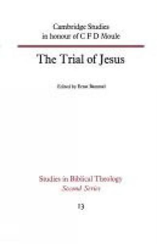 Cover image for The Trial of Jesus: Cambridge Studies in honour of C F D Moule