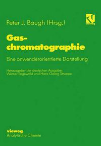 Cover image for Gaschromatographie: Eine Anwenderorientierte Darstellung