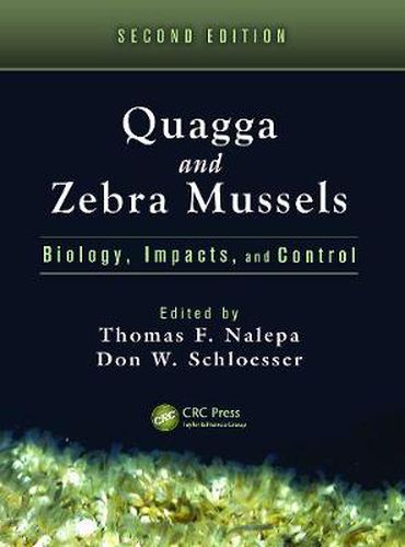 Cover image for Quagga and Zebra Mussels: Biology, Impacts, and Control, Second Edition