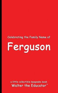 Cover image for Celebrating the Family Name of Ferguson