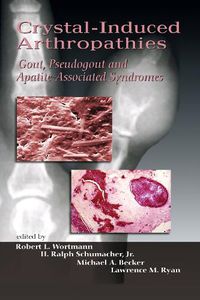 Cover image for Crystal-Induced Arthropathies: Gout, Pseudogout and Apatite-Associated Syndromes