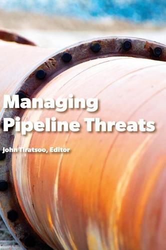 Cover image for Managing Pipeline Threats: Principles and methods of pipeline protection and safety assurance