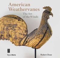 Cover image for American Weathervanes: The Art of the Winds