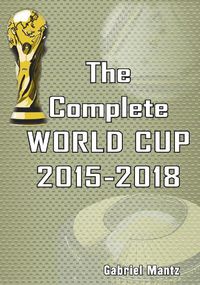 Cover image for The Complete World Cup 2015-2018