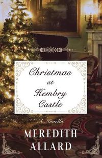 Cover image for Christmas at Hembry Castle: A Novella