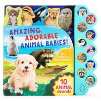 Cover image for Amazing, Adorable Animal Babies!