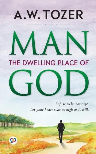 Cover image for Man: The Dwelling Place of God