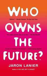 Cover image for Who Owns the Future?