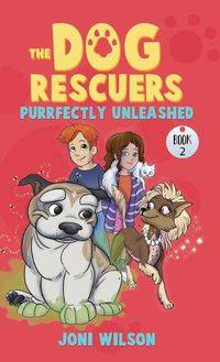 Cover image for The Dog Rescuers Book II: Purrfectly Unleashed